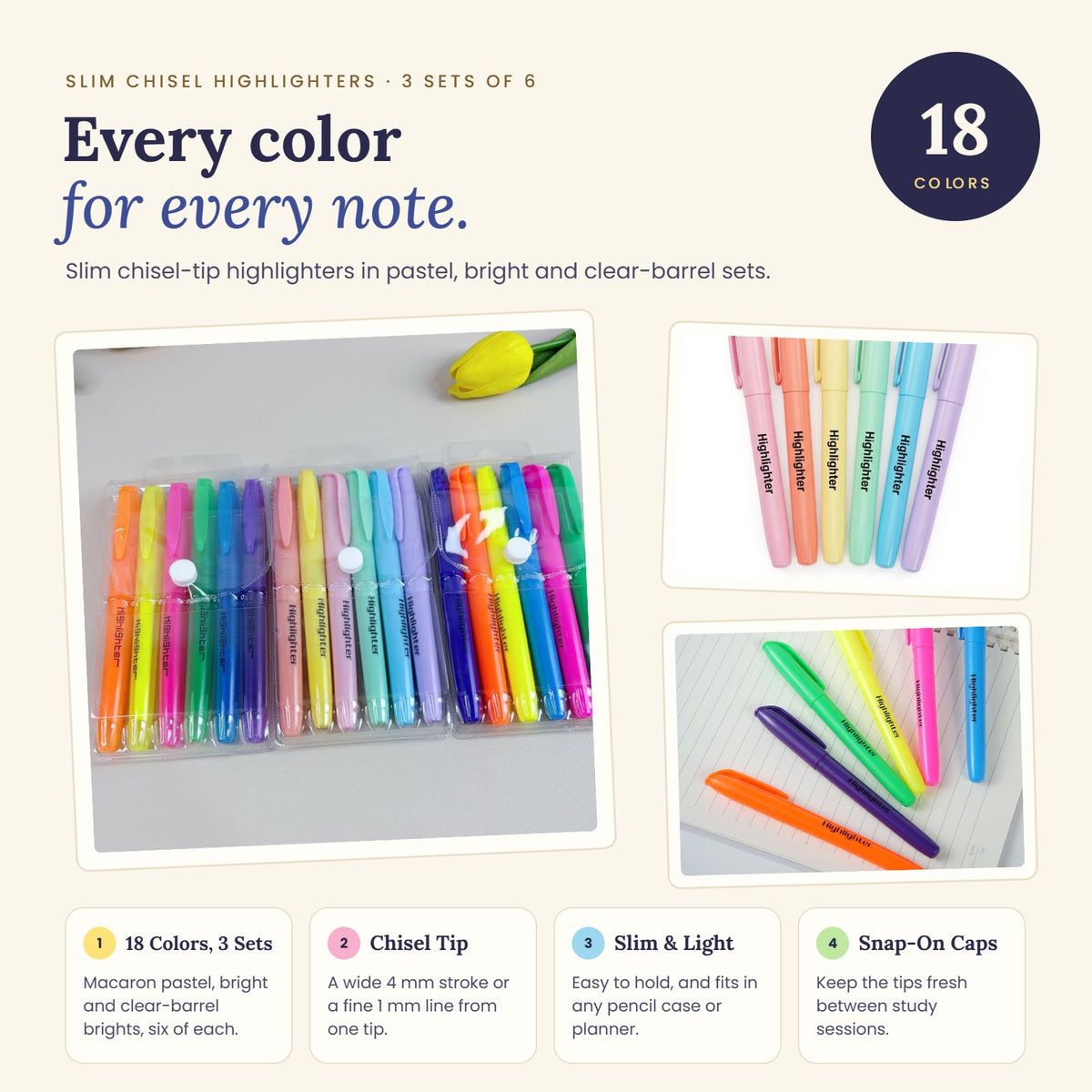 Features: 18 colors in 3 sets, chisel tip, slim and light, snap-on caps